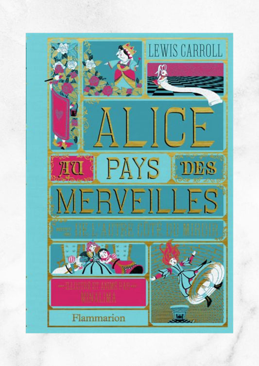 Alice au Pays des Merveilles suivi de L'autre côté du miroir - Illustré et animé par MinaLima